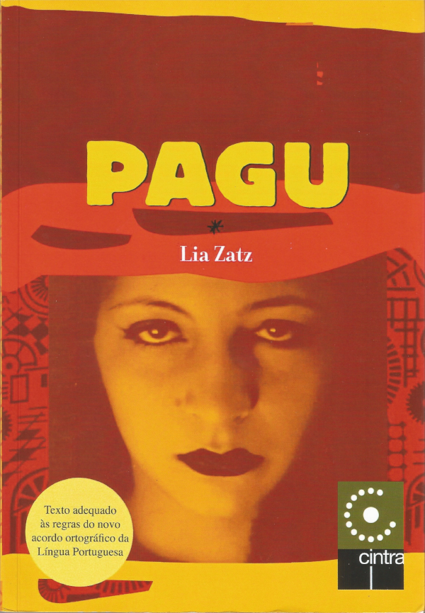 Capa do livro "Pago" de Lia Zatz pela Editora Cintra. Rosto de Pagu em retrato branco e preto tratado em tons amarelos sobre um fundo geral vermelho escuro.